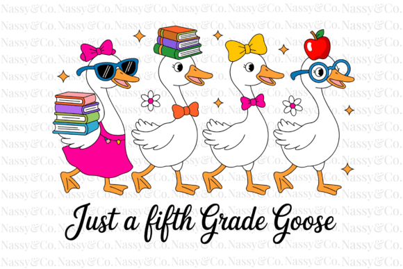 Just a Fifth 5th Grade Goose School PNG: The Ultimate Digital Asset for Back-to-School Creativity